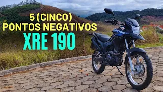 5 (CINCO) PONTOS NEGATIVOS DA XRE 190