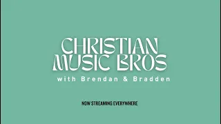 Finding Hope In The Darkness: A Christian Music Bros Special