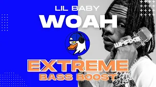 EXTREME BASS BOOST WOAH - LIL BABY