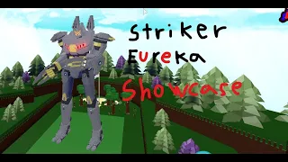 Striker Eureka showcase (official upload)