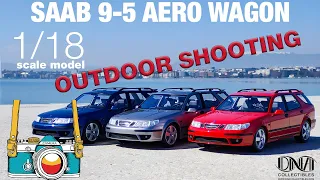 Saab 9-5 Sportcombi Aero 2005 : Outdoor slow motion presentation of the 1/18 scale model car