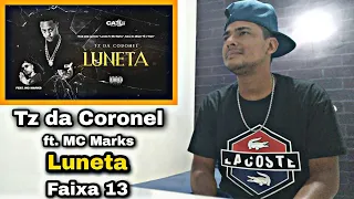 Tz da Coronel - Luneta ft. MC Marks (Áudio Oficial) #Faixa13 | React |