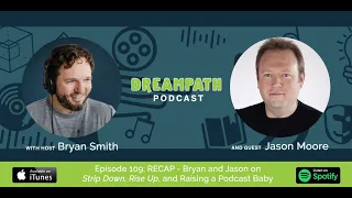 RECAP - Bryan and Jason on Strip Down, Rise Up, and Raising a Podcast Baby