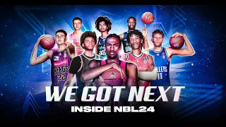 INSIDE NBL24: WE GOT NEXT (Episode 4)