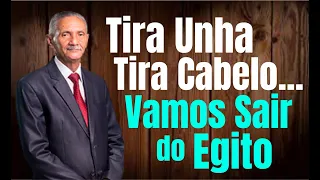 Palavra Com o Pr. José Carlos de Lima - Tira Unha, Cabelo, Vamos Sair do Egito