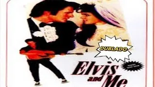 Elvis And Me - ( Elvis e eu - Dublado) 1988