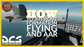 How to Improve your Formation Flying and Air-to-Air (AAR) Refuelling in this DCS World Tutorial