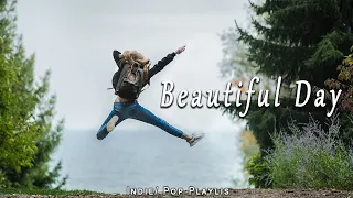 Beautiful Life / Comfortable music that makes you feel positive | Indie/Pop/Folk/Acoustic Playlist