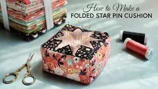 How to Make a Folded Star Pin Cushion | a Shabby Fabrics Tutorial