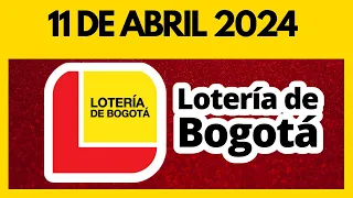Resultado LOTERIA DE BOGOTA JUEVES 11 de abril de 2024 💫✅💰 ULTIMO SORTEO