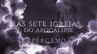 AS 7 IGREJAS DO APOCALIPSE | Igreja de Pérgamo | Estudo Bíblico | Lamartine Posella