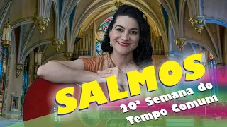 SALMO DO DIA CANTANDO DA  20ª SEMANA do TEMPO COMUM  - Melodia do Salmo do Dia