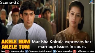 Manisha Koirala expresses her marriage issues in court (Akele Hum Akele Tum)