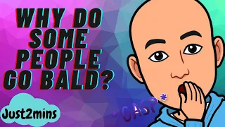 [Quick guide] Why do some people go bald?   | Just2mins