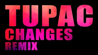 2PAC Remix 2023 | Tupac - Changes Remix 2023