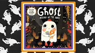 🌚 Ghost Afraid of the Dark Read Aloud Kid's Book