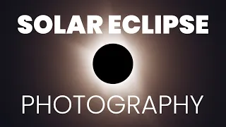 How to Photograph the Eclipse on April 8th, 2024