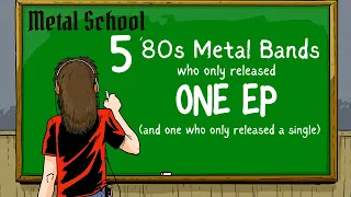 Metal School - 5 '80s Metal Bands Who Only Released One EP