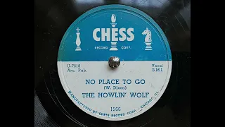 The Howlin’ Wolf - No place to go