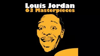 Louis Jordan - I Want You to Be My Baby