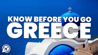 THINGS TO KNOW BEFORE YOU GO TO GREECE