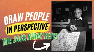 Draw people in perspective EASY using the JACK KIRBY Method!