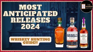 Most Anticipated Releases 2024 | Whiskeys to Hunt This Year!