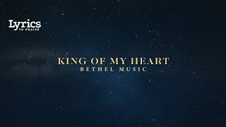 King Of My Heart (Live) [Lyric Video] | Bethel Music