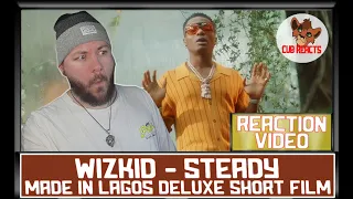 Wizkid - Steady Music Video (Made In Lagos Deluxe Short Film) | UK REACTION & ANALYSIS // CUBREACTS