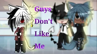 Guys don't like me|BL|Yaoi|Hope you like this video 😉|GCMV|xIt's_KayuwXx