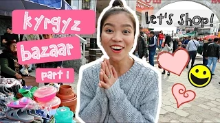 Kyrgyz Bazaar Part 1 (Ep4) | Pinay In Kyrgyzstan