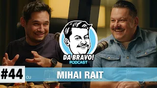 DA BRAVO! Podcast #44 cu Mihai Rait Dragomir 2022