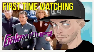 Galaxy Quest (1999) REACTION *FIRST TIME WATCHING*