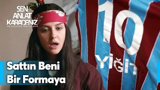 Yiğit, Trabzonspor formasını görünce annesini sattı | Sen Anlat Karadeniz 7. Bölüm