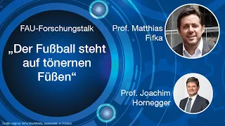 FAU-Forschungstalk: Der Fußball steht auf tönernen Füßen [FAU Science]