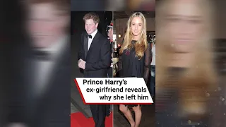 Prince Harry's ex girlfriend reveals why she left him 😢 #shorts