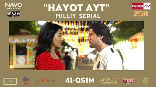 Hayot ayt (o'zbek serial) 41 - qism | Ҳаёт aйт  (ўзбек сериал) 41 - қисм