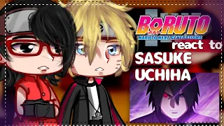 || Boruto react to Sasuke Uchiha || react to past team7 part 3||AMV + his past { GC, Naruto, Boruto}