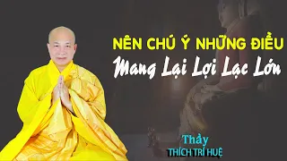 Những điều chú ý mang lại nhiều lợi lạc khi có lòng Tôn Kính Phật. Thuyết Pháp Thích Trí Huệ