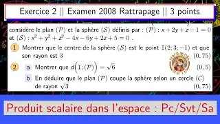 Produit scalaire dans l’espace — Examen 2008 Rattrapage — Exercice 2 — 2BAC PC/SVT
