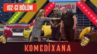 Komedixana 102-ci Bölüm  20.06.2021