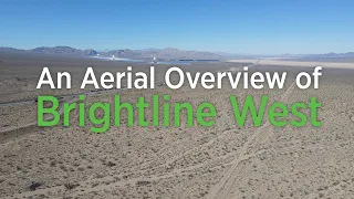 Brightline West: An Aerial Overview