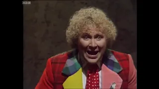 The sixth doctor/Colin Baker being my favorite doctor for 1 minute and 50 seconds straight