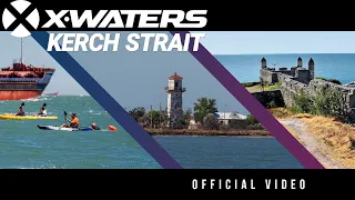 X-WATERS Kerch Strait 2019. Official video