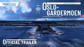 Aerosoft Mega Airport Oslo-Gardermoen for MSFS | Official Trailer