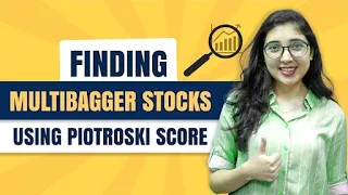 What is Piotroski Score | Finding multibagger stocks using Piotroski Score