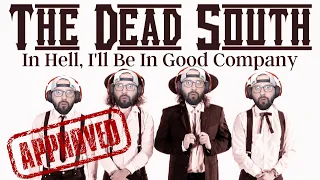 Metalhead goes Bluegrass. THE DEAD SOUTH "In Hell I'll be In Good Company" | First Time Hearing