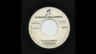 Cuco Sanchez - Te He De Querer - Columbia 10278