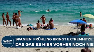 EXTREMHITZE SCHOCKT SPANIEN: Das gab es hier noch nie! Frühling bringt Rekordtemperaturen