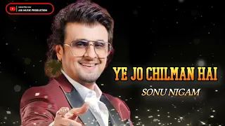 Ye Jo Chilman Hai || Mohd Rafi || Sonu Nigam ||